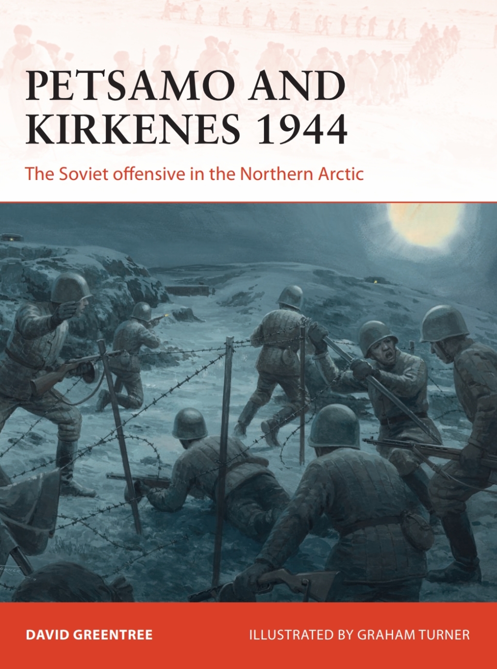 Petsamo and Kirkenes 1944 The Soviet offensive in the Northern Arctic 1st Edition