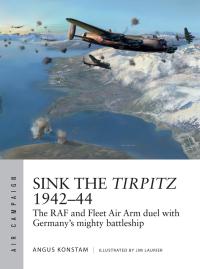 Cover image: Sink the Tirpitz 1942–44 1st edition 9781472831590