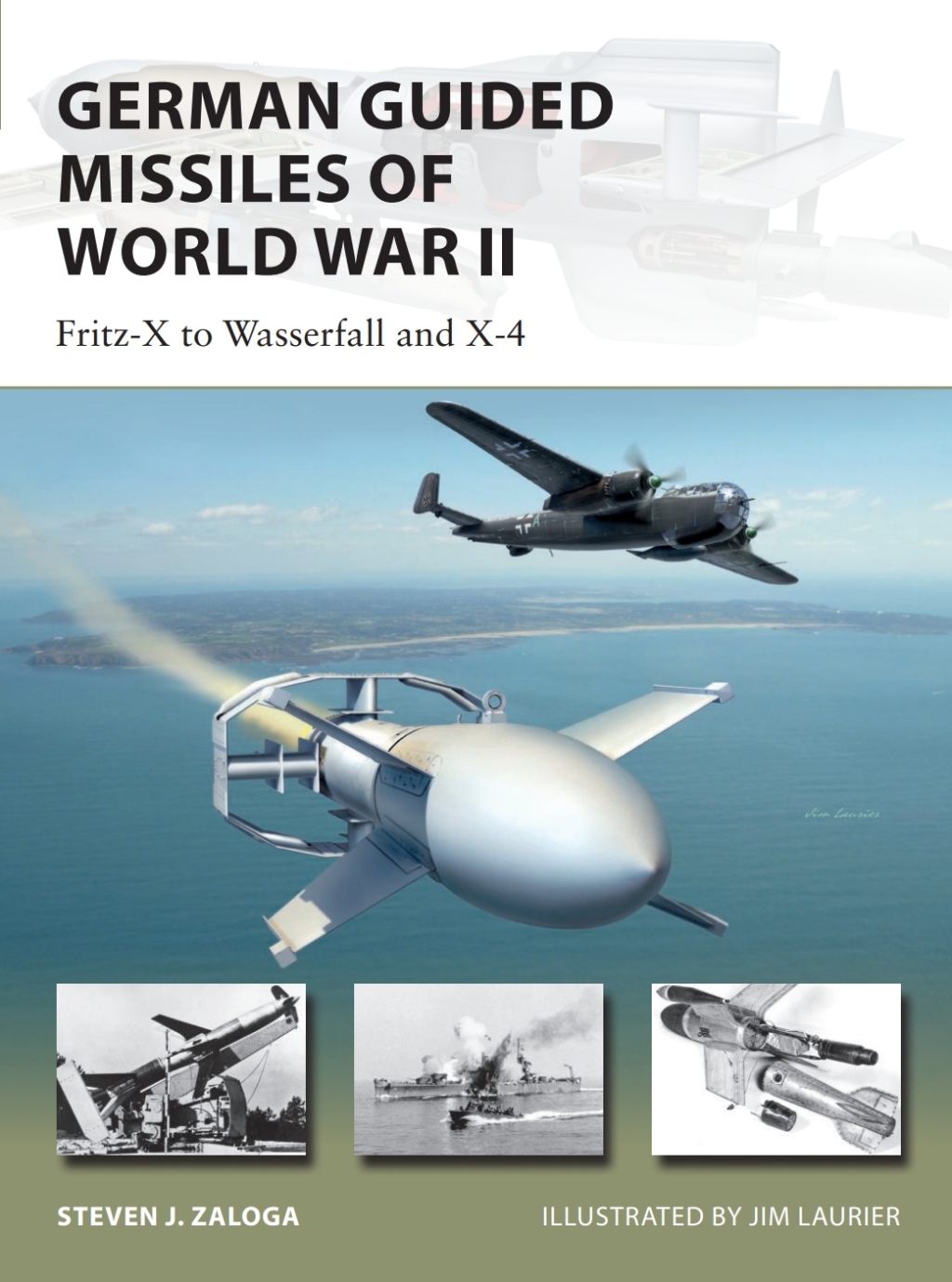 German Guided Missiles of World War II Fritz-X to Wasserfall and X4 1st Edition