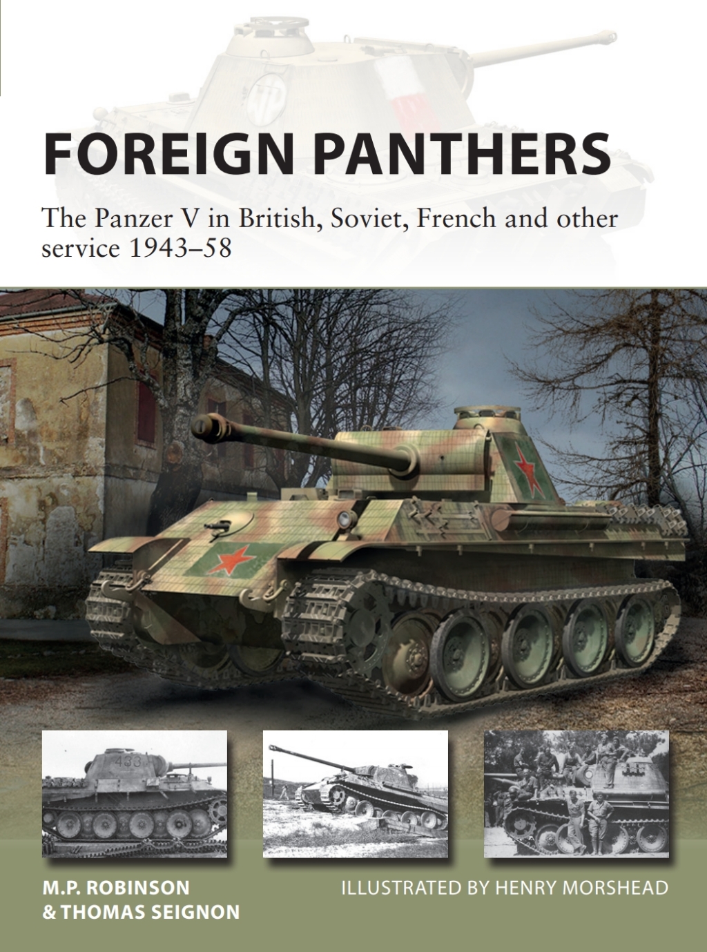 Foreign Panthers The Panzer V in British, Soviet, French and other service 1943–58 1st Edition