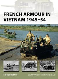 表紙画像: French Armour in Vietnam 1945–54 1st edition 9781472831828