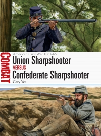 صورة الغلاف: Union Sharpshooter vs Confederate Sharpshooter 1st edition 9781472831859