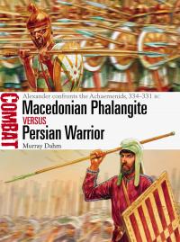 Omslagafbeelding: Macedonian Phalangite vs Persian Warrior 1st edition 9781472831873