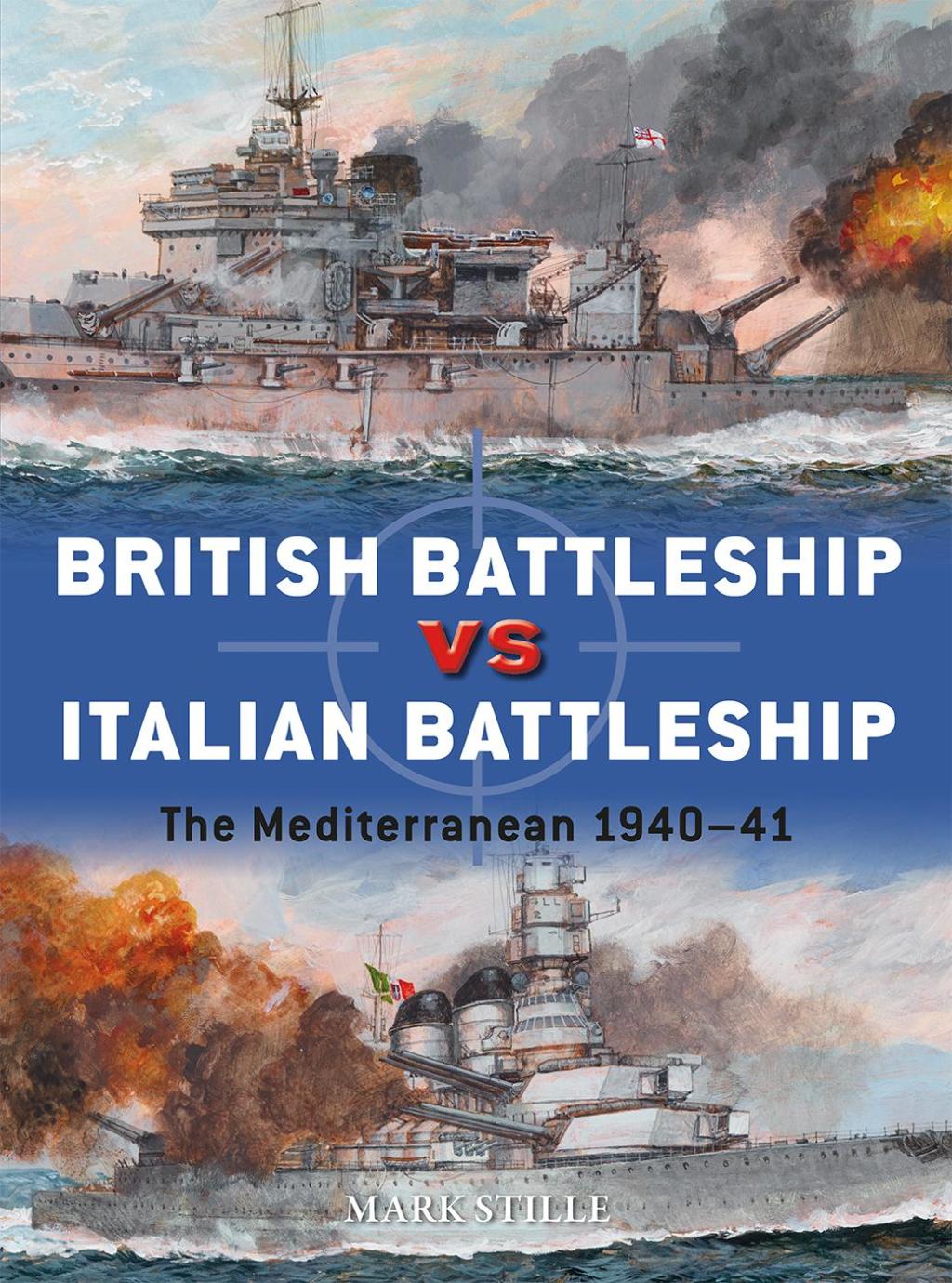British Battleship vs Italian Battleship The Mediterranean 1940–41 1st Edition