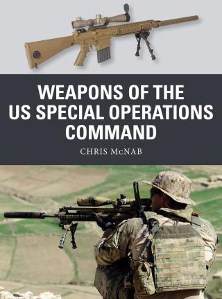 Immagine di copertina: Weapons of the US Special Operations Command 1st edition 9781472833099