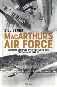 Cover image: MacArthur’s Air Force 1st edition 9781472833235