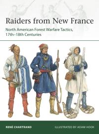 Titelbild: Raiders from New France 1st edition 9781472833501