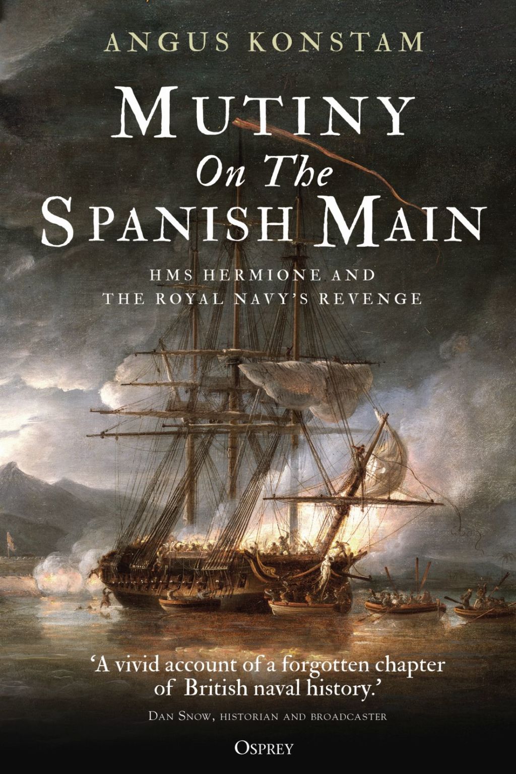 Mutiny on the Spanish Main HMS Hermione and the Royal Navy’s revenge 1st Edition