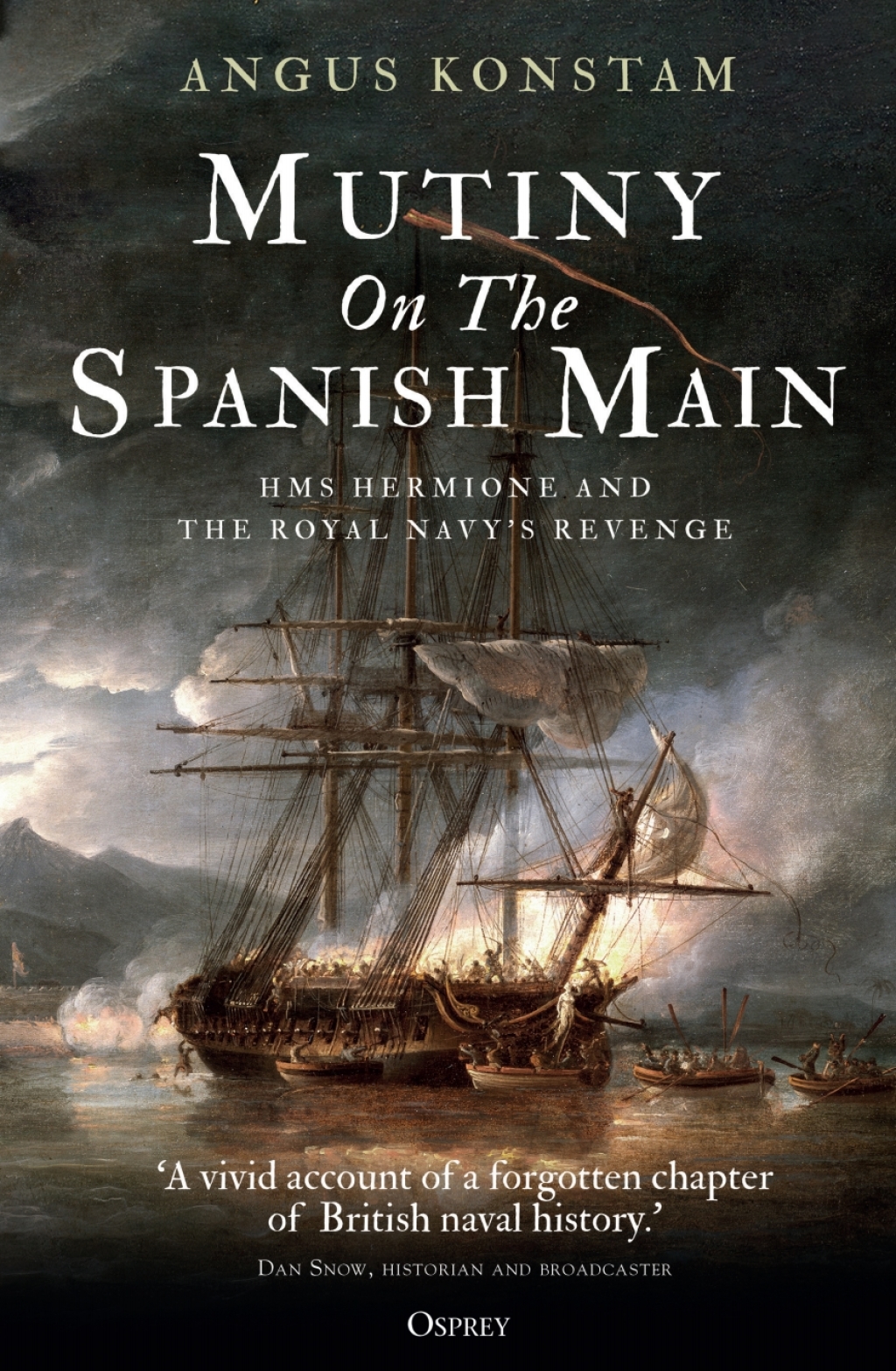 Mutiny on the Spanish Main HMS Hermione and the Royal Navy’s revenge 1st Edition