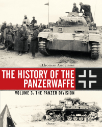 Cover image: The History of the Panzerwaffe 1st edition 9781472833891