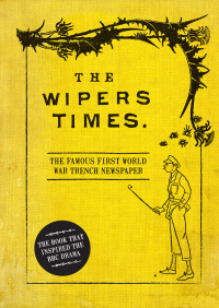 Imagen de portada: The Wipers Times 1st edition 9781472834225
