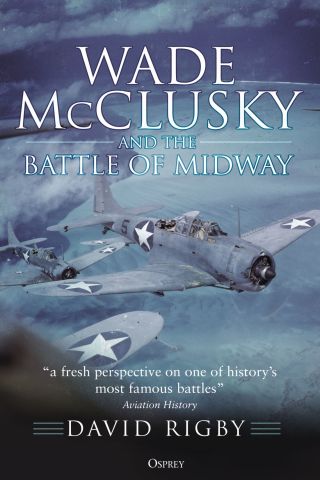 Immagine di copertina: Wade McClusky and the Battle of Midway 1st edition 9781472848239