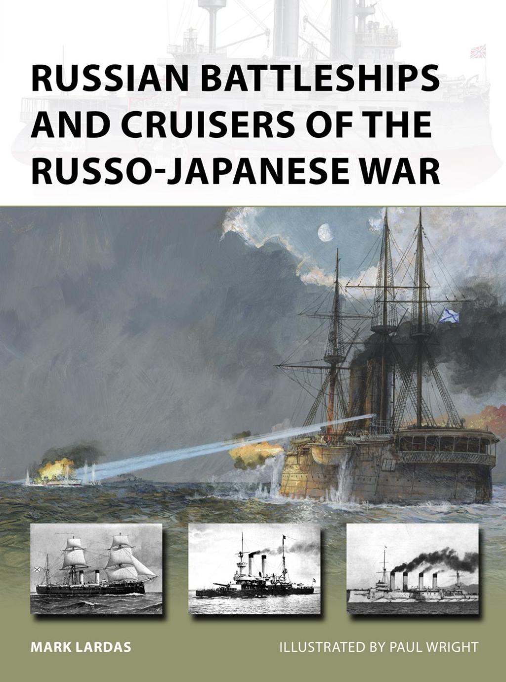 Russian Battleships and Cruisers of the Russo-Japanese War 1st Edition