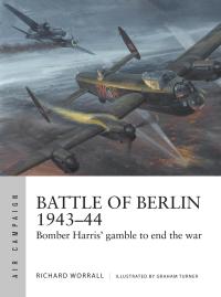 صورة الغلاف: Battle of Berlin 1943–44 1st edition 9781472835222