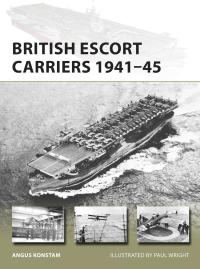 Titelbild: British Escort Carriers 1941–45 1st edition 9781472836250