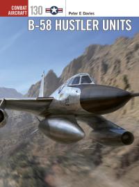 Cover image: B-58 Hustler Units 1st edition 9781472836403