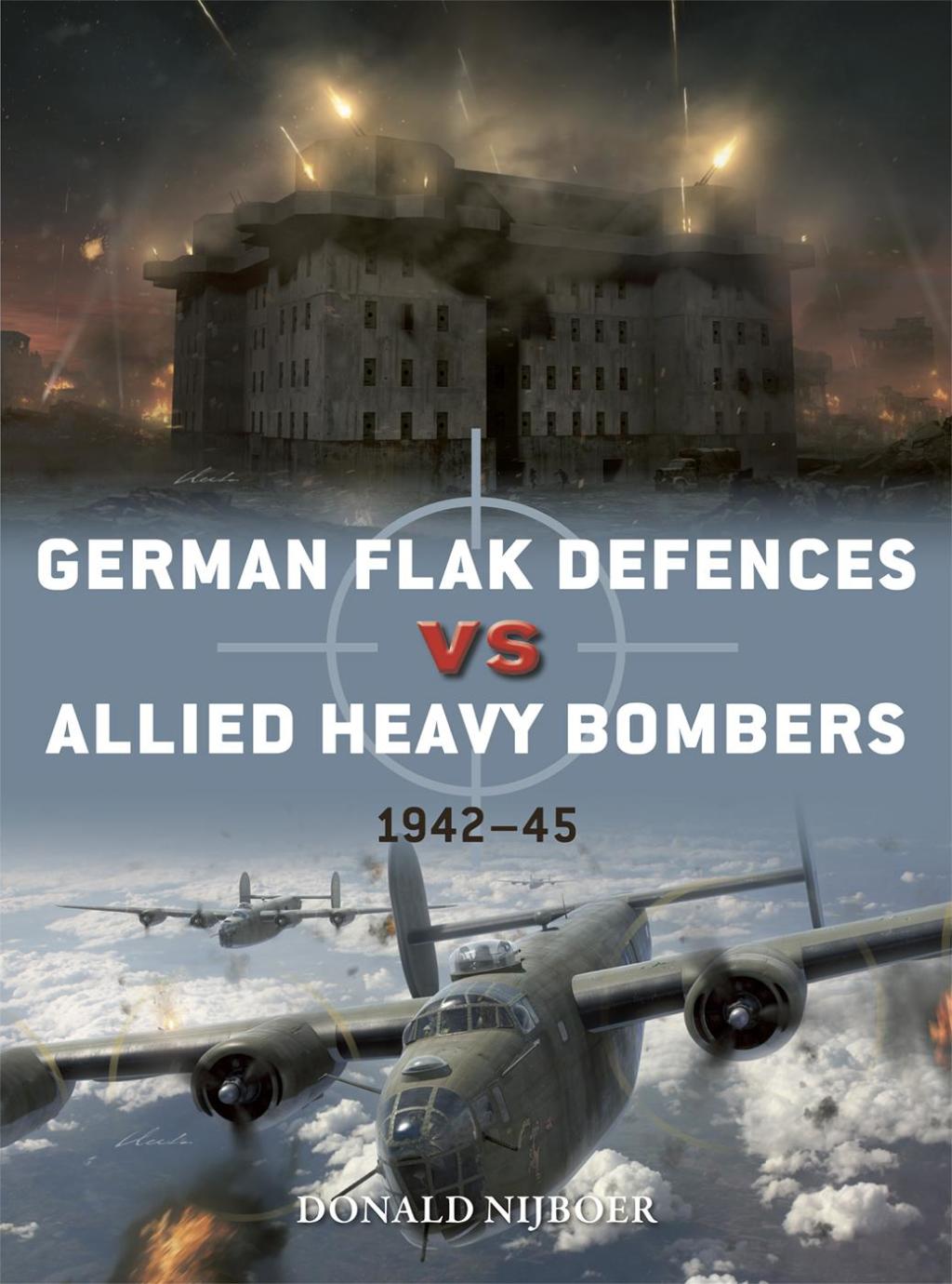 German Flak Defences vs Allied Heavy Bombers 1942–45 1st Edition