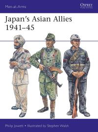 Cover image: Japan's Asian Allies 1941–45 1st edition 9781472836960