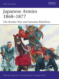 Cover image: Japanese Armies 1868–1877 1st edition 9781472837080