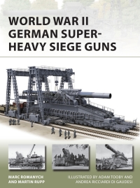 Cover image: World War II German Super-Heavy Siege Guns 1st edition 9781472837172