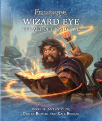 Cover image: Frostgrave: Wizard Eye: The Art of Frostgrave 1st edition 9781472837462