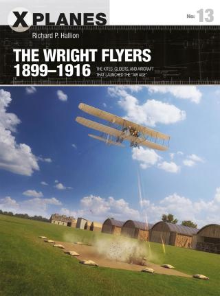 Cover image: The Wright Flyers 1899–1916 1st edition 9781472837776