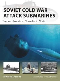 Imagen de portada: Soviet Cold War Attack Submarines 1st edition 9781472839343