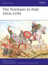Cover image: The Normans in Italy 1016–1194 1st edition 9781472839466