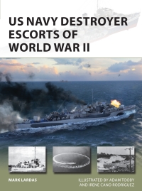 Titelbild: US Navy Destroyer Escorts of World War II 1st edition 9781472839749