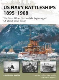 表紙画像: US Navy Battleships 1895–1908 1st edition 9781472839985
