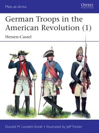 Titelbild: German Troops in the American Revolution (1) 1st edition 9781472840158
