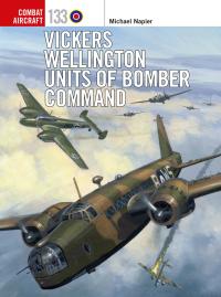 Cover image: Vickers Wellington Units of Bomber Command 1st edition 9781472840752