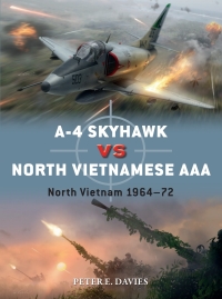 Cover image: A-4 Skyhawk vs North Vietnamese AAA 1st edition 9781472840790