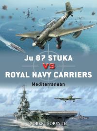 Titelbild: Ju 87 Stuka vs Royal Navy Carriers 1st edition 9781472840837