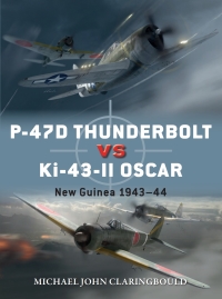 Imagen de portada: P-47D Thunderbolt vs Ki-43-II Oscar 1st edition 9781472840912