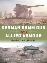 Cover image: German 88mm Gun vs Allied Armour 1st edition 9781472841155