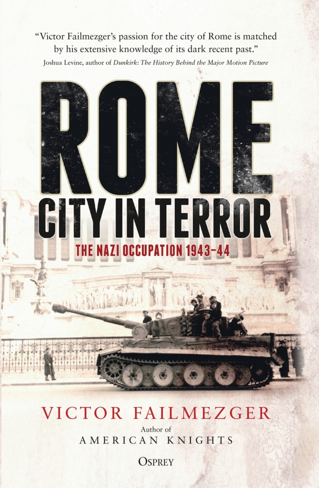 Rome – City in Terror The Nazi Occupation 1943–44 1st Edition