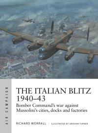 Immagine di copertina: The Italian Blitz 1940–43 1st edition 9781472841452