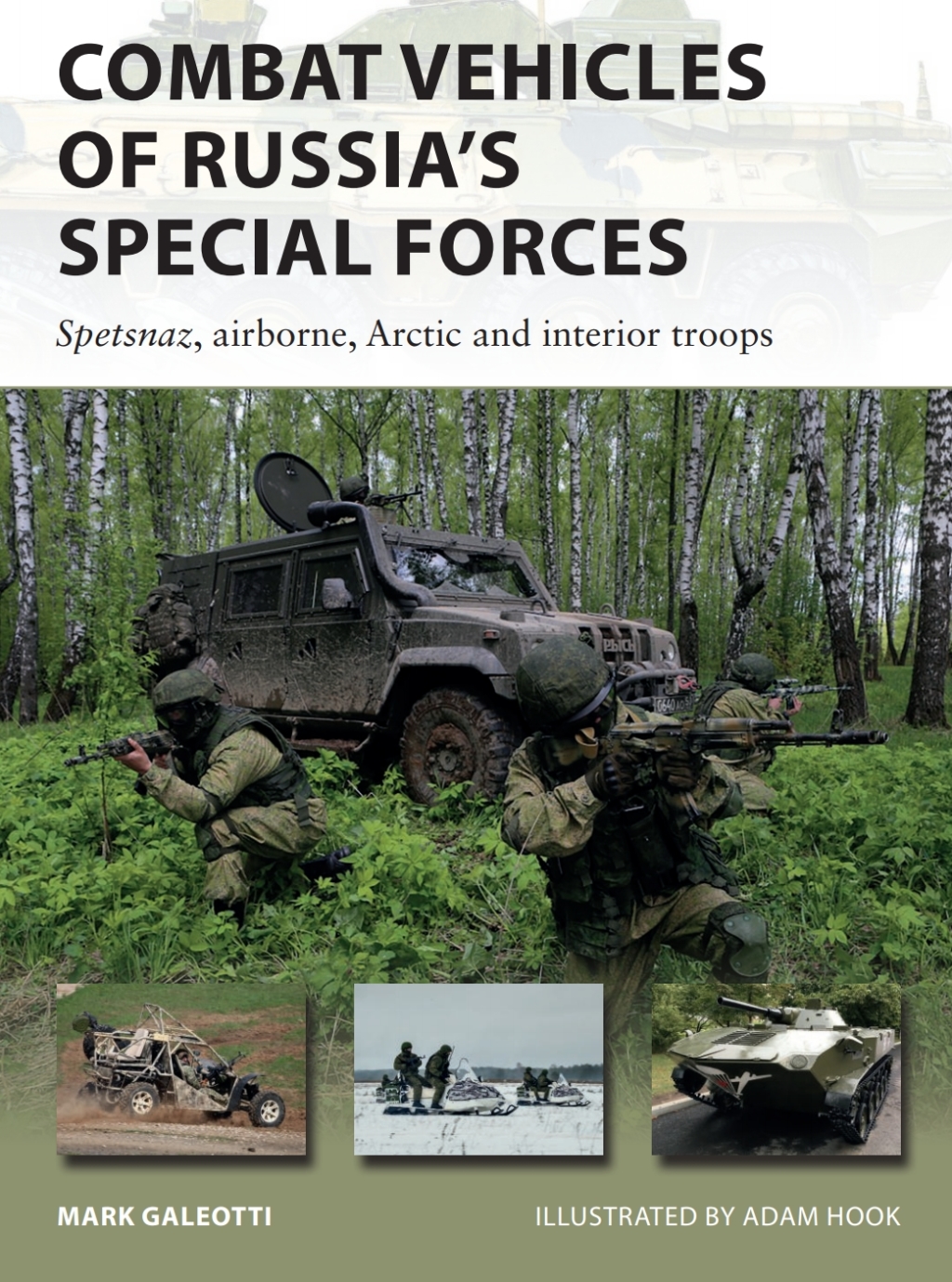 Combat Vehicles of Russia’s Special Forces Spetsnaz, airborne, Arctic and interior troops 1st Edition
