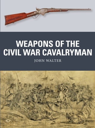 Imagen de portada: Weapons of the Civil War Cavalryman 1st edition 9781472842237
