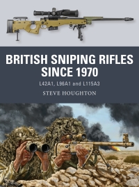 Cover image: British Sniping Rifles since 1970 1st edition 9781472842350
