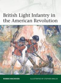 Cover image: British Light Infantry in the American Revolution 1st edition 9781472842497