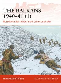 Titelbild: The Balkans 1940–41 (1) 1st edition 9781472842572