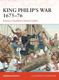 Cover image: King Philip's War 1675–76 1st edition 9781472842978