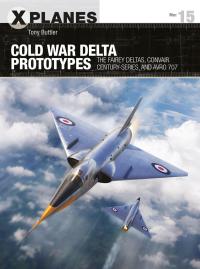 Cover image: Cold War Delta Prototypes 1st edition 9781472843333