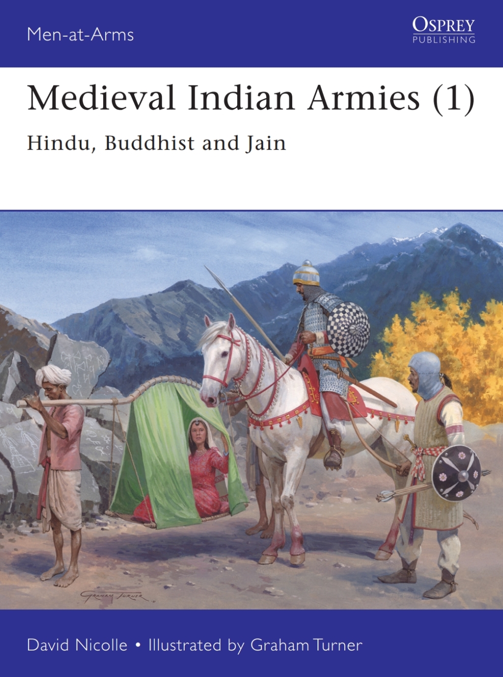 Medieval Indian Armies (1) Hindu, Buddhist and Jain 1st Edition