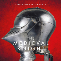 Cover image: The Medieval Knight 1st edition 9781472843562