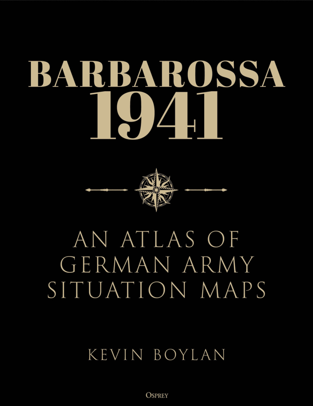 Barbarossa 1941 An Atlas of German Army Situation Maps 1st Edition