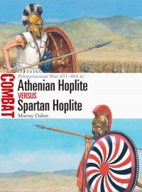 صورة الغلاف: Athenian Hoplite vs Spartan Hoplite 1st edition 9781472844125