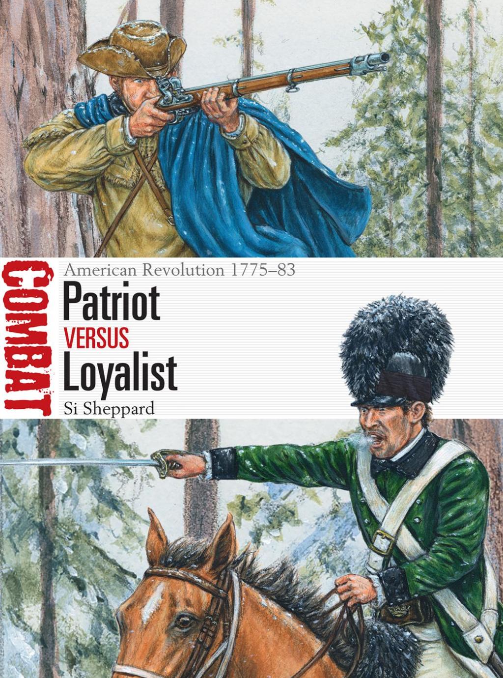 Patriot vs Loyalist American Revolution 1775–83 1st Edition